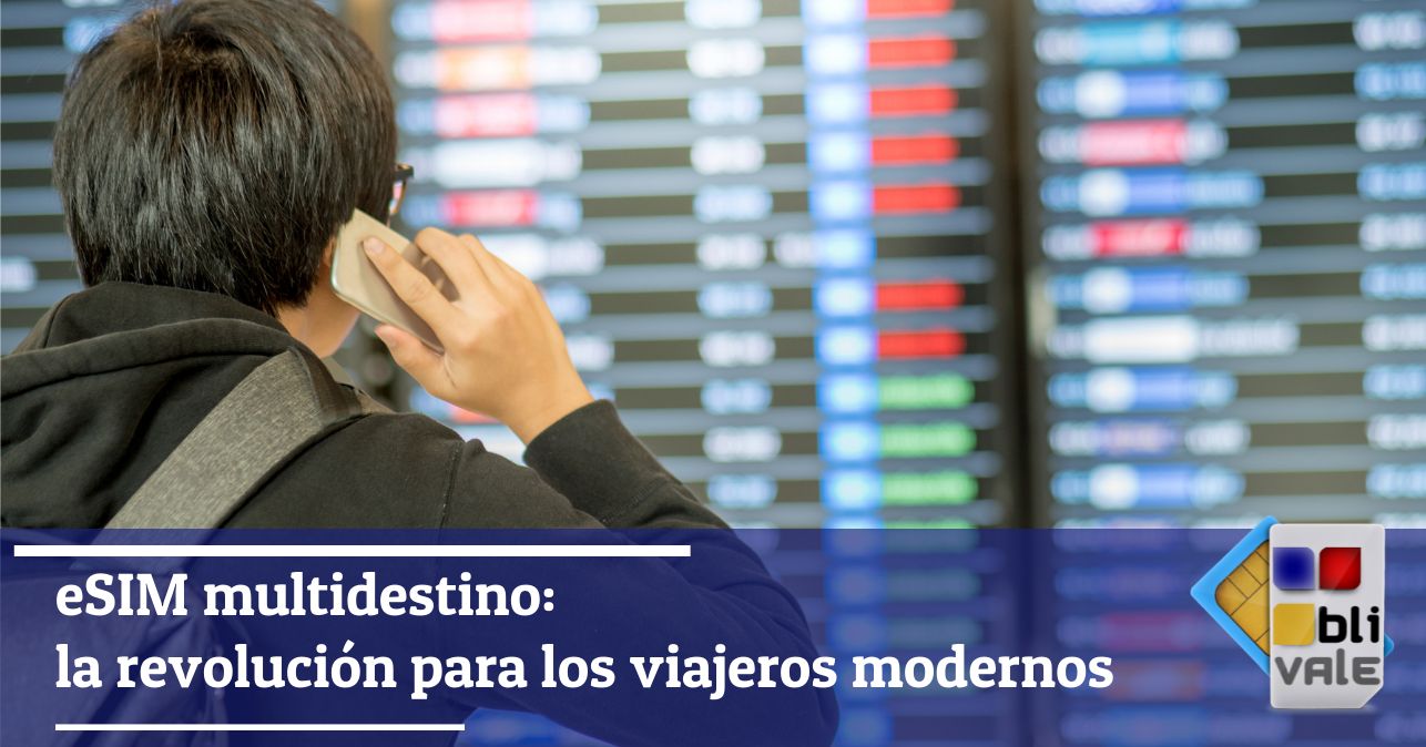 blivale_image_es_eSIM Multidestino La revolución para los viajeros modernos_643x337 Blog - Results from #50 - Results from #50